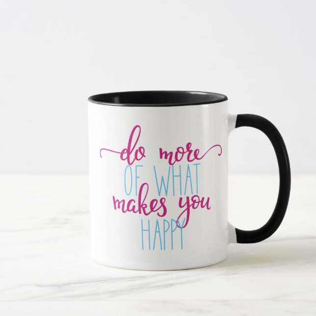 Caneca inspirada: Faça mais do que o faz feliz (Direita)