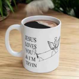 Caneca Inspiring funny design Jesus loves you and I try