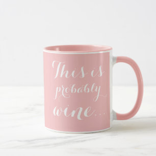 Caneca Isto é provavelmente vinho Rosa Menina