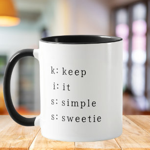 Caneca KISS: Mantenha simples querida, Citação engraçada