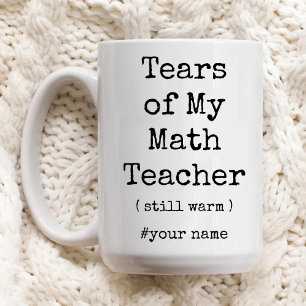 Caneca Lágrimas do meu professor de matemática ainda aque