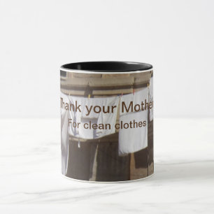 Caneca Lavagem. Obrigado para sua mãe por roupas limpas.
