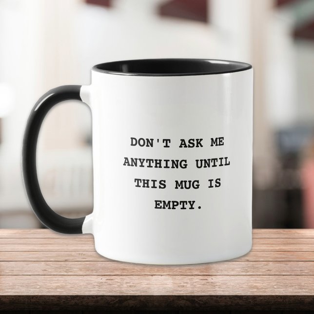 Caneca Legenda engraçada Simples, Preto e Café Branco (dont ask me anything until this mug is empty funny morning mood coffee mug)