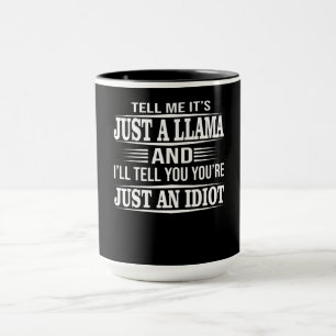 Caneca Llama Gift Diga-me que é apenas um Llama