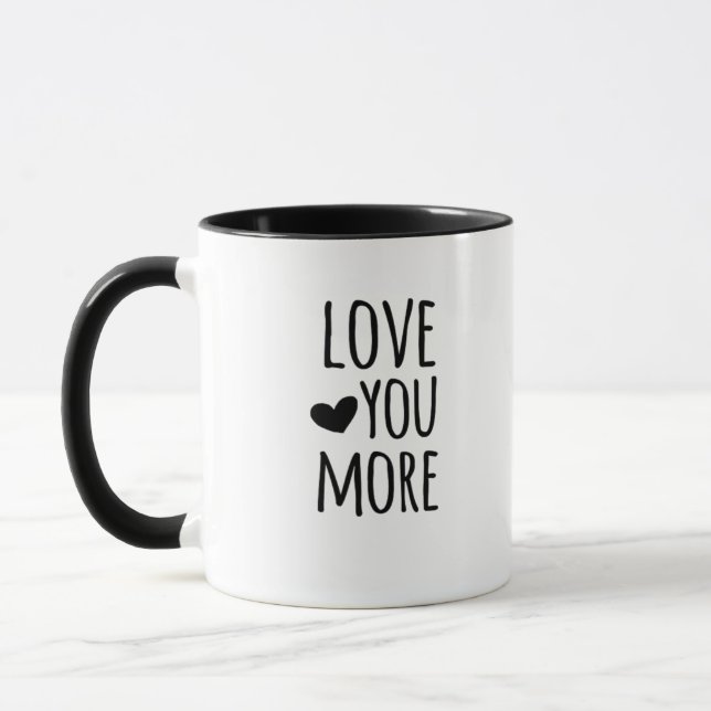 Caneca Love You More Quote Timeless Classic Style  (Esquerda)
