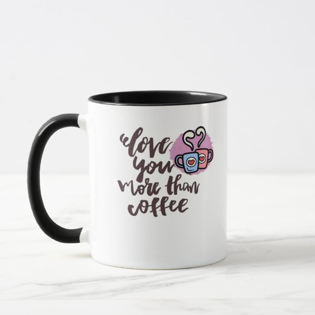 Caneca Love You More Than Coffee Cute Romantic Style  (Esquerda)