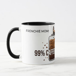 Caneca Mãe Frenchie 99 Porcento Cafeinada Café Engraçado 