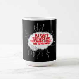Caneca Mágica A IA Não Pode Me Substituir Eu Não Faço Nada Humor