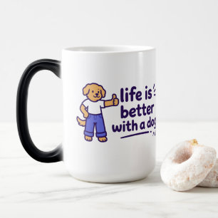 Caneca Mágica A Vida é Melhor Com um Cachorro Citação de Amante