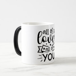 Caneca Mágica All of me loves all of you