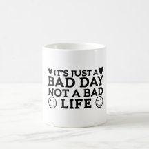 Apenas um dia ruim, não uma vida ruim
