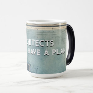 Caneca Mágica Arquitetos sempre têm um plano, presente para arqu