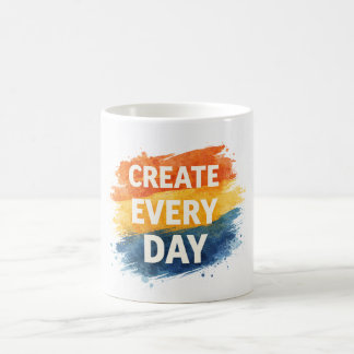Caneca Mágica Create Every Day – Inspirational Colorful Typograp