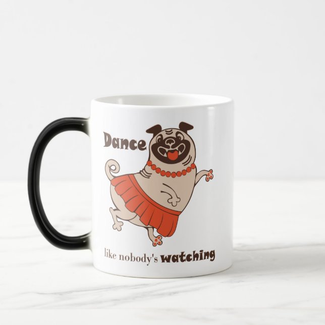 Caneca Mágica Dança como se ninguém estivesse assistindo Pug Gir (Esquerda)