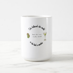 Caneca Mágica Ela acreditava que poderia, então tinha um Martini