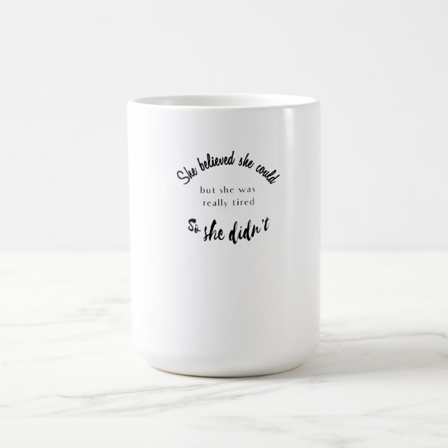 Caneca Mágica Ela Acreditava Que Podia, Mas Estava Muito Cansada (Center)