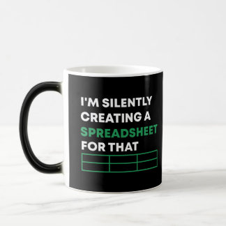 Caneca Mágica Eu estou silenciosamente Criando uma folha de cálc