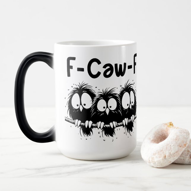 Caneca Mágica F-Caw-F Funny Bird Quote Gifts  (Com Donut)