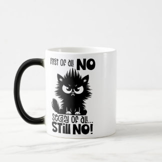Caneca Mágica First Of All, No Funny Cat Lover Gift