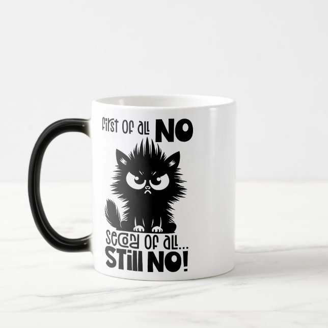 Caneca Mágica First Of All, No Funny Cat Lover Gift  (Esquerda)