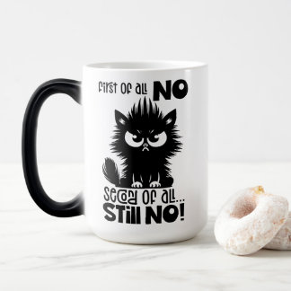 Caneca Mágica First Of All, No Funny Cat Lover Gift