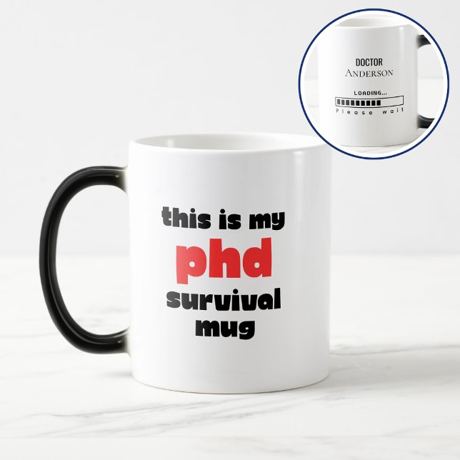 Caneca Mágica Funny PhD Survival Custom Doctor Name Loading  (Criador carregado)