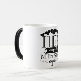 Caneca Mágica hey cupid missed again