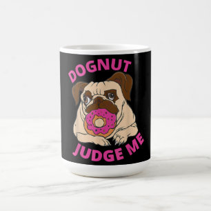 Caneca Mágica Juiz De Dogut Me Pug Dog Come Rosquinha