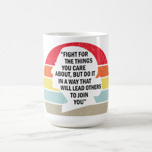 Caneca Mágica Lute pelas coisas com que você se importa