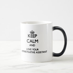 Caneca Mágica Mantenha a calma e ame seu ajudante administrativo