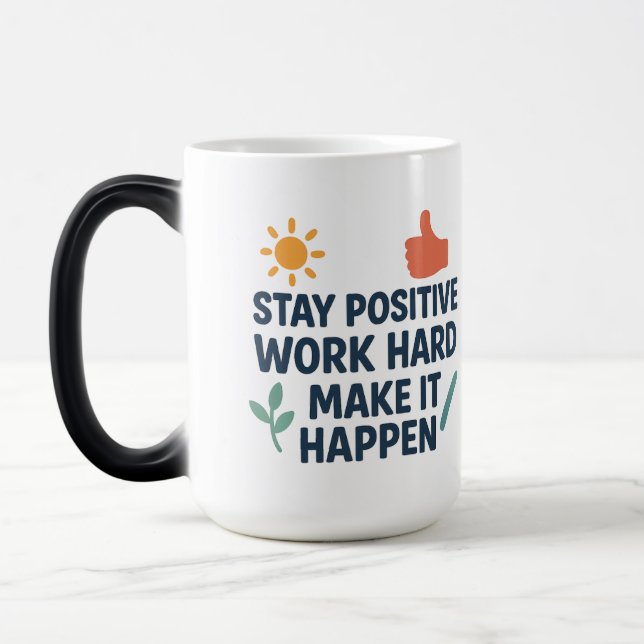 Caneca Mágica Mantenha-Se Positivo, Duro De Trabalho, Faça Acont (Esquerda)