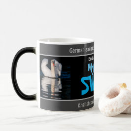 Caneca Mágica Meu querido cisne - bobo traduzido alemão!