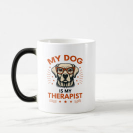 Caneca Mágica My dog is my therapist