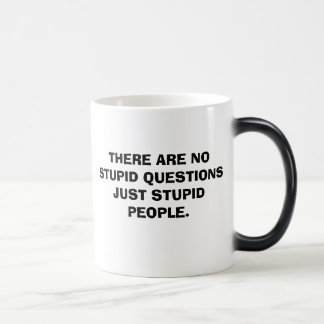 CANECA MÁGICA NÃO HÁ NENHUM PESSOA ESTÚPIDO ESTÚPIDO DAS