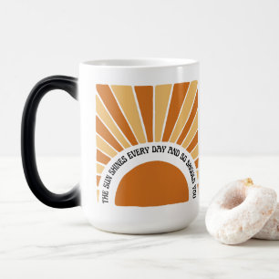 Caneca Mágica O Sol Brilha Todos Os Dias, E Você Também Deveria