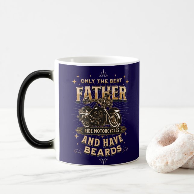 Caneca Mágica Only The Best Father Ride Motorcycles, Have Beards (Com Donut)