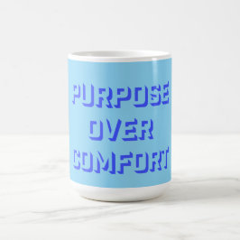 Caneca Mágica Purpose Over Comfort Motivation Mindset Growth