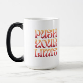 Caneca Mágica Push Your Limit – Motivational Groovy Coffee Mug