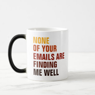 Caneca Mágica Sarcástico Nenhum Dos Seus Emails Me Encontra Humo