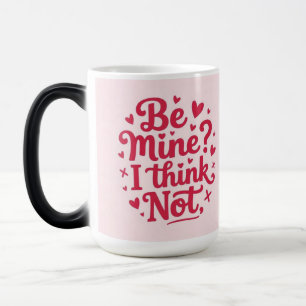 Caneca Mágica Sê meu, nem pensar