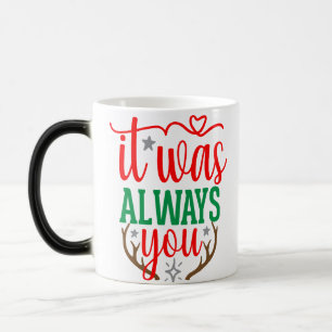 Caneca Mágica Sempre foi você