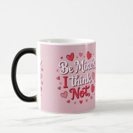 Caneca Mágica Ser meu? Acho que não