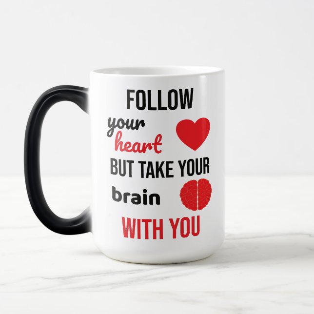 Caneca Mágica Siga seu coração, mas leve seu cérebro com você (Esquerda)
