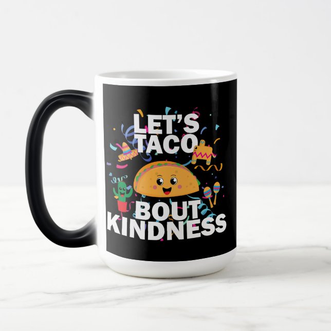 Caneca Mágica Taco Kindness – Fun Positive Food Art Design (Esquerda)