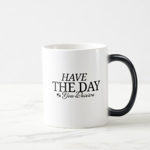 Caneca Mágica Tenha o Dia que Você Merece