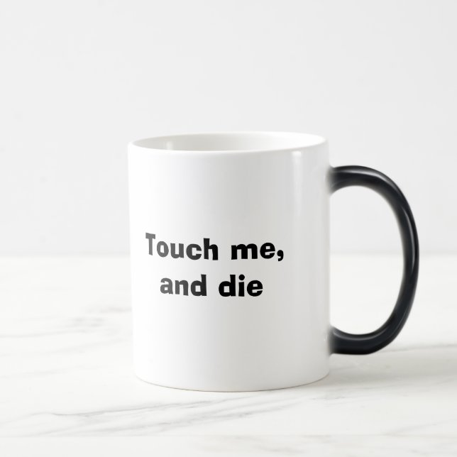 Caneca Mágica Toque em me, e morra (Direita)