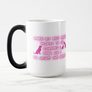 Caneca Mágica Vá acampar, não discuta o ponto.