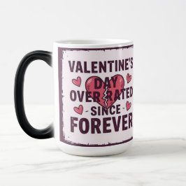 Caneca Mágica Valentine's day overated since forever 