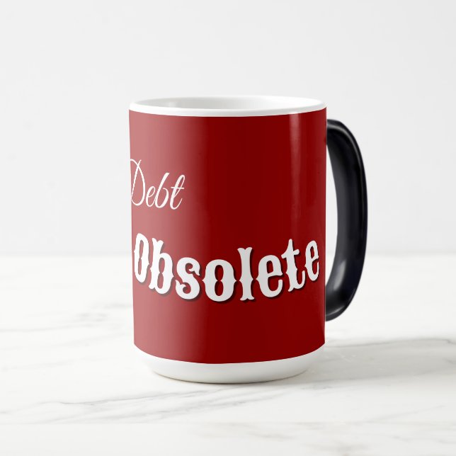 Caneca Mágica Vermelho Torna A Dívida Obsoleta Mug Político (Frente Esquerda)