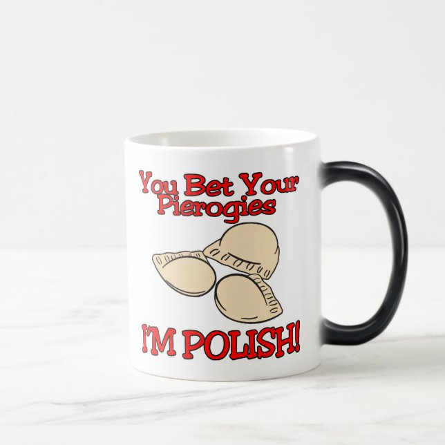 Caneca Mágica Você Aposto Que Suas Pierogias Sou Polonês (Direita)